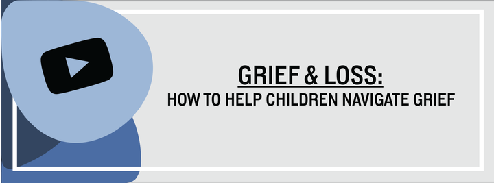 Navigating Child Grief: How to help children navigate grief